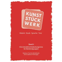 KunstStückWerk - Band 1, Fachbücher von Barbara, Valtiner-P�hringer Tischitz-Winklhofer