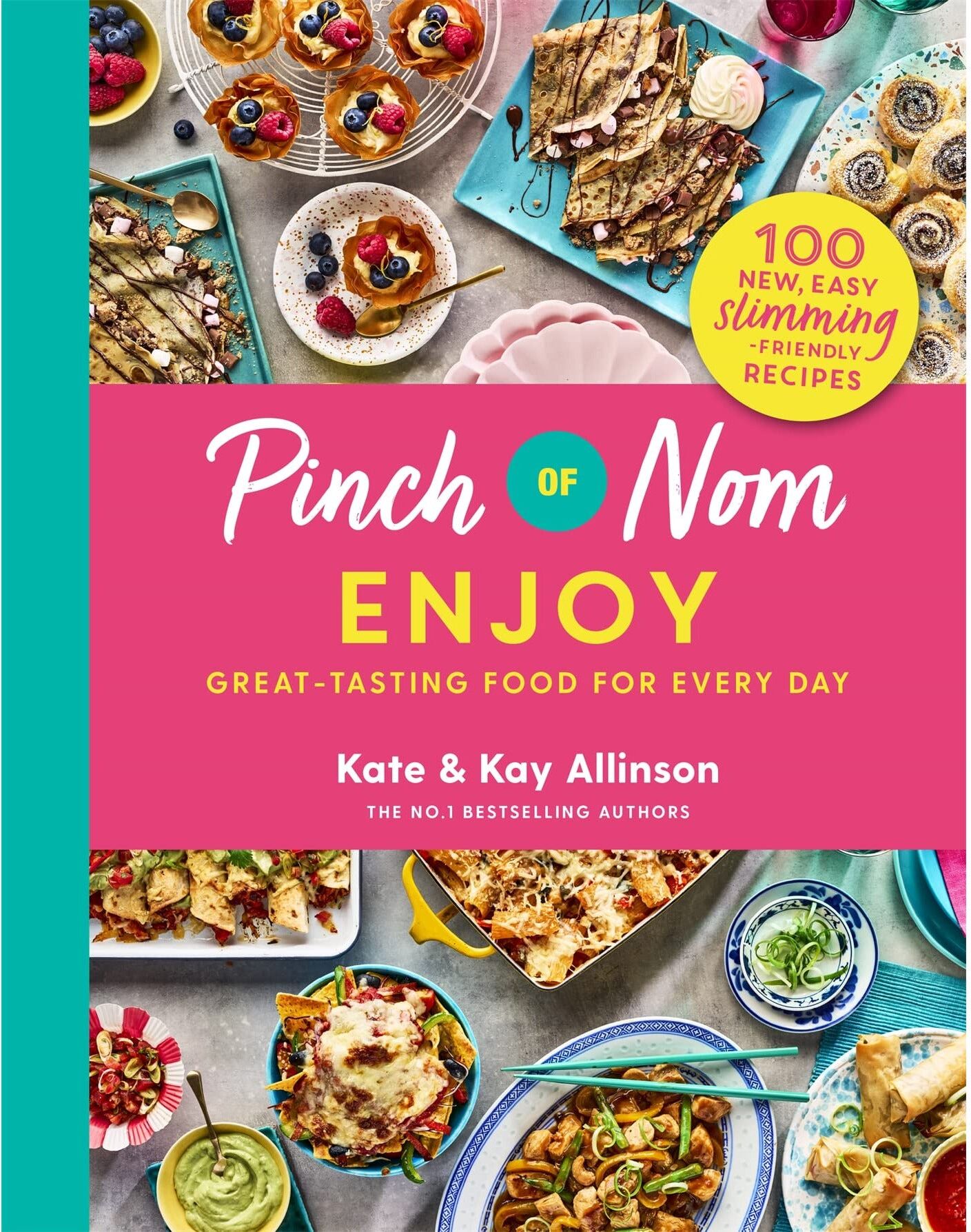 MACMILLAN Pinch of Nom Enjoy: Great-tasting Food For Every Day by Kate & Kay Allison
