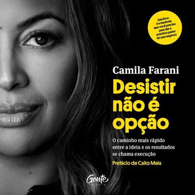 Desistir não é opção - Camila Farani, Audio, 9786555444872