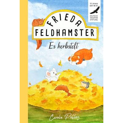 Frieda Feldhamster - Es herbstelt, Gebundene Ausgabe von Carolin Pohlenz, Nova MD, 978-3-96966-942-6
