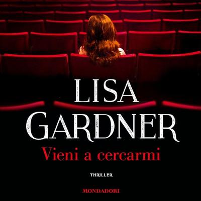 Vieni a cercarmi - Lisa Gardner, Audio, 9788852151347