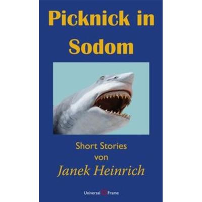 Picknick in Sodom, Taschenbuch von Janek Heinrich, Hense, Werner, 978-3-905960-28-0