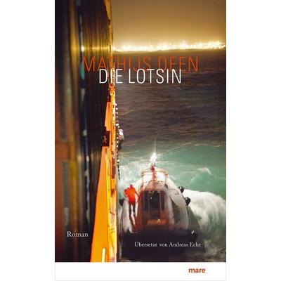 Die Lotsin, Gebundene Ausgabe von Mathijs Deen, Mareverlag, 978-3-86648-739-0