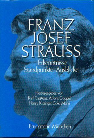 Strauss, Franz Josef - Franz Josef Strauß. Erkenntnisse, Standpunkte, Ausblicke - Preis vom 09.10.2026 07:28:09 h