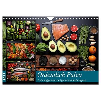Ordentlich Paleo (Wandkalender 2027 DIN A4 quer), CALVENDO Monatskalender