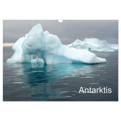 Antarktis (Wandkalender 2027 DIN A3 quer), CALVENDO Monatskalender