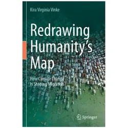 Redrawing Humanitys Map, Fachbücher von Kira Virginia Vinke