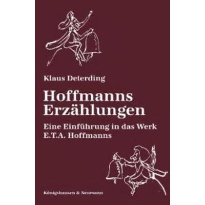 Hofmanns Erzählungen, Paperback von Klaus Deterding, Königshausen u. Neumann, 978-3-8260-3630-9