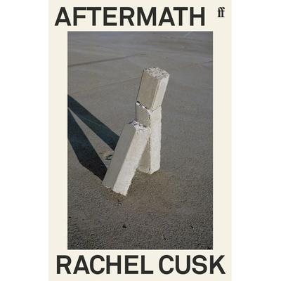 Aftermath, Taschenbuch von Rachel Cusk, Faber & Faber, London, 978-0-571-35164-0
