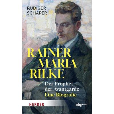 Rainer Maria Rilke, Gebundene Ausgabe von Rüdiger Schaper, Theiss in Herder, 978-3-534-61128-7