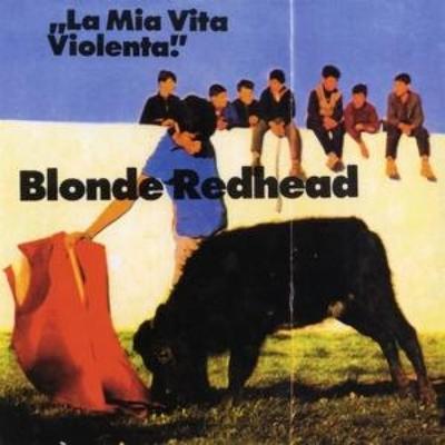 La Mia Vita Violenta - Blonde Redhead, CD