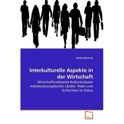 Mizerski, N: Interkulturelle Aspekte in der Wirtschaft, Taschenbuch von Nicole Mizerski, VDM, 978-3-639-23899-0