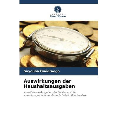 Auswirkungen der Haushaltsausgaben, Taschenbuch von Sayouba Ouédraogo, Verlag Unser Wissen, 978-620-5-81726-1