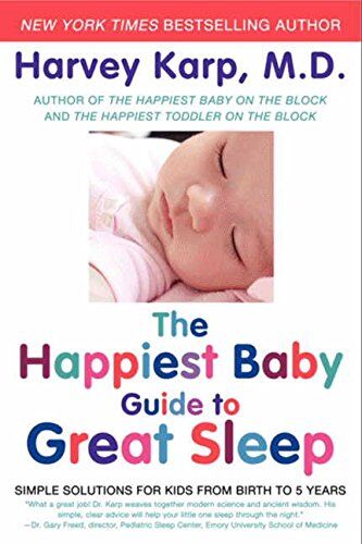 Harvey Karp - The Happiest Baby Guide to Great Sleep: Simple Solutions for Kids from Birth to 5 Years - Preis vom 18.10.2026 19:22:15 h