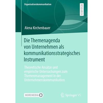 Die Themenagenda von Unternehmen als kommunikationsstrategisches Instrument, Taschenbuch von Alena Kirchenbauer, Springer Fachmedien Wiesbaden GmbH,