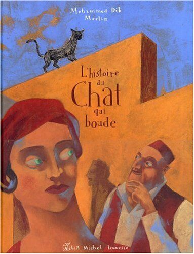 Mohamed Dib - L'histoire du chat qui boude - Preis vom 04.10.2026 03:51:26 h