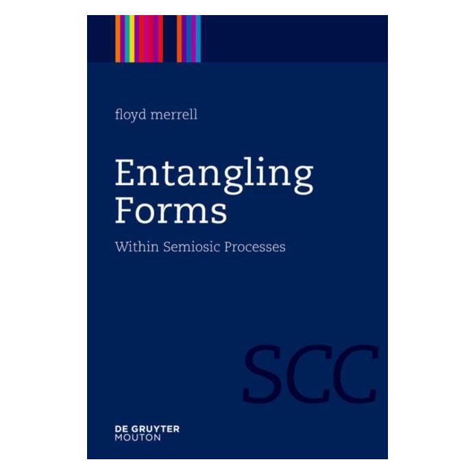 De Gruyter Merrell,F.:Entangling Forms (Englisch, Hardcover, Floyd Merrell) (67763017)