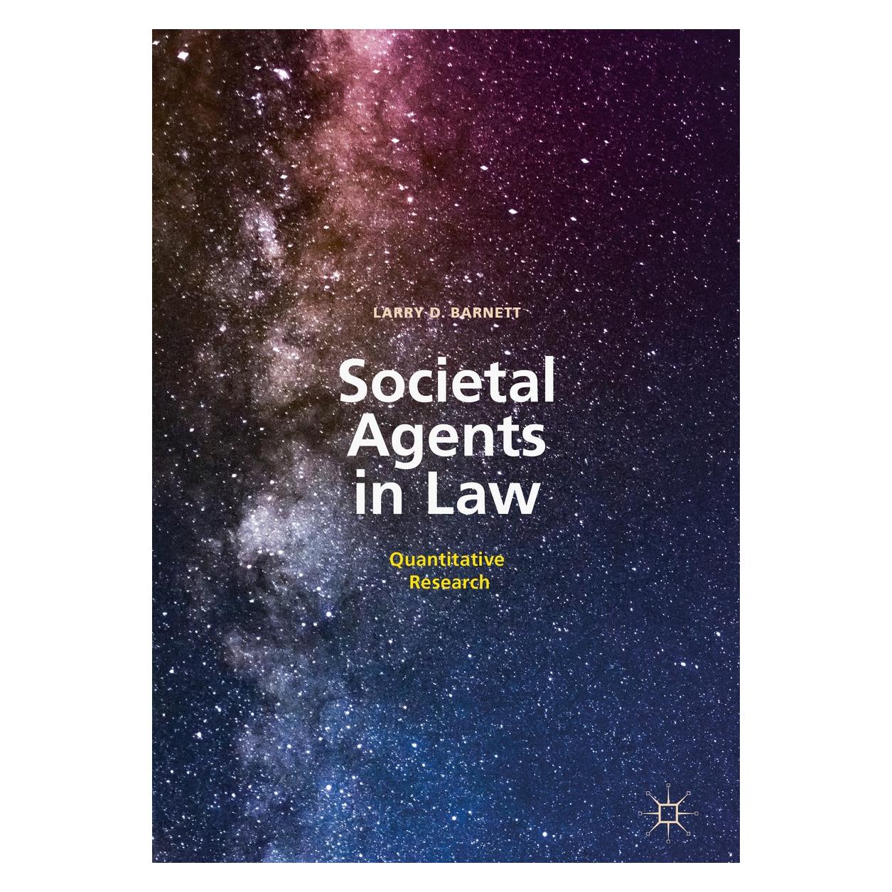 Springer Societal Agents in Law (Englisch, Hardcover, Larry D. Barnett) (9783030020033)