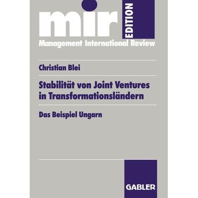 Stabilität von Joint Ventures in Transformationsländern, Taschenbuch von Christian Blei, Betriebswirtschaftlicher Verlag Gabler, 978-3-409-12194-1