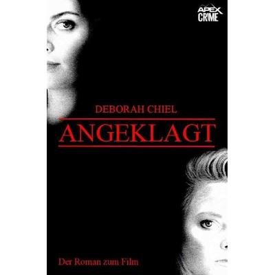 Angeklagt, Taschenbuch von Deborah Chiel, Epubli, 978-3-7467-6359-0