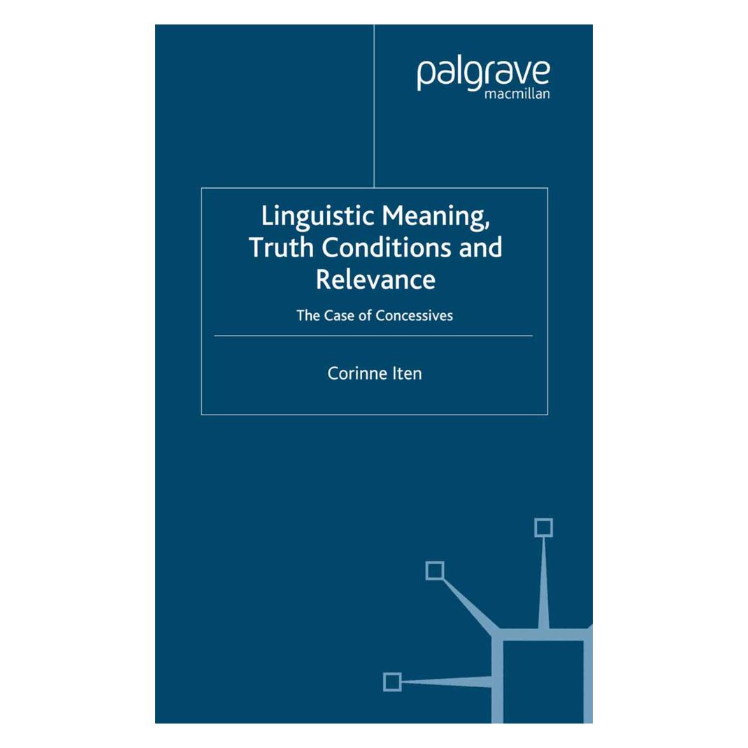 Springer Linguistic Meaning, Truth Conditions and Relevance (Englisch, Softcover, C. Iten) (55823567)