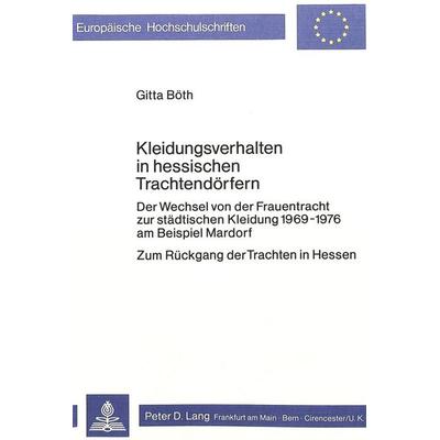 Kleidungsverhalten in hessischen Trachtendörfern, Taschenbuch von Gitta Böth, Peter Lang GmbH, Internationaler Verlag der Wissenschaften,
