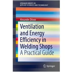 Ventilation and Energy Efficiency in Welding Shops, Fachbücher von Alexander Zhivov