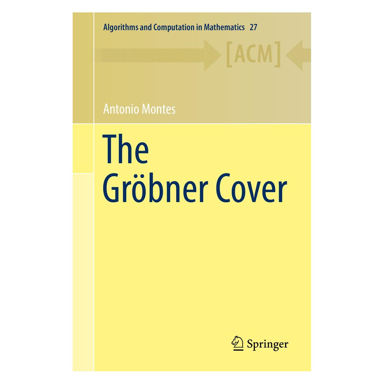Springer The Gröbner Cover (Englisch, Hardcover, Antonio Montes) (9783030039035)
