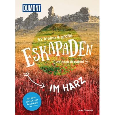 52 kleine & große Eskapaden rund um Harz, Taschenbuch von Jana Zieseniss, MairDuMont, 978-3-7701-8072-1