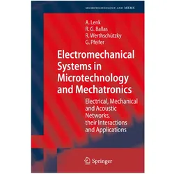 Electromechanical Systems in Microtechnology and Mechatronics, Fachbücher von Günther Pfeifer, Rüdiger G. Ballas, Arno Lenk, Roland Werthschützky