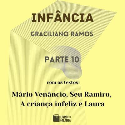 Infância - parte 10 - Graciliano Ramos, Audio, 9786551310126