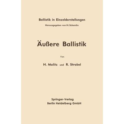 Äußere Ballistik, Taschenbuch von Hellmuth Molitz,Reinhold Strobel, Springer Berlin, 978-3-662-24521-7