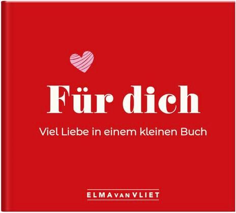 Vliet, Elma van - Für dich! Viel Liebe in einem kleinen Buch: Geschenkbuch mit liebevoll gestalteten Seiten zum Eintragen, Ankreuzen, Ausfüllen zum Valentinstag, Geburtstag, Hochzeitstag oder einfach so - Preis vom 09.10.2026 07:28:09 h