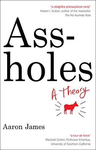 Aaron James - Assholes: A Theory - Preis vom 02.10.2026 23:42:20 h