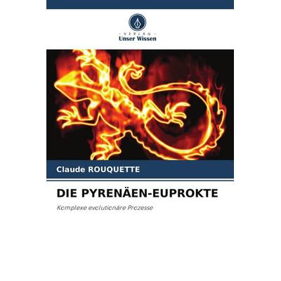 DIE PYRENÄEN-EUPROKTE, Taschenbuch von Claude Rouquette, Verlag Unser Wissen, 978-620-7-71813-9