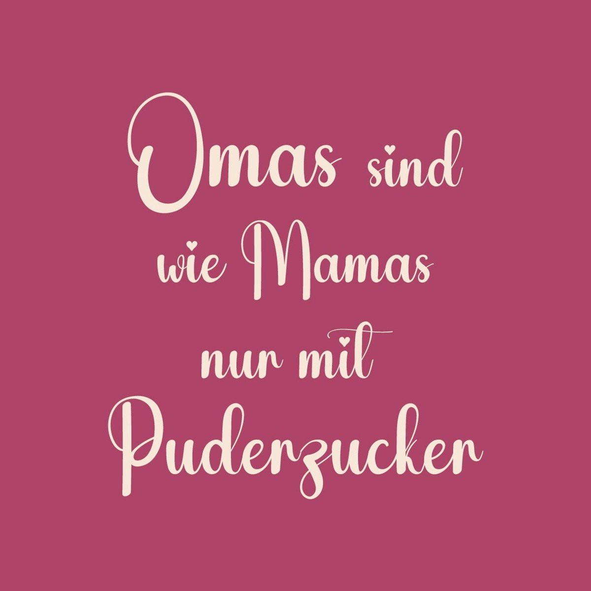 Decoratief tegeltje met tekst Omas sind wie Mamas nur mit Puderzucker