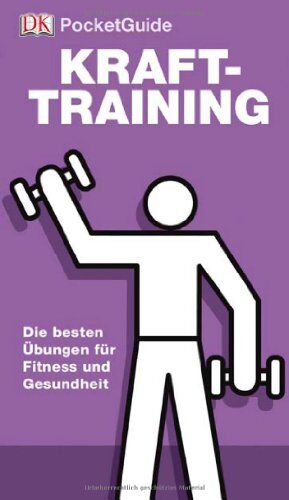 Derek Groves - DK PocketGuide: Krafttraining. Die besten Übungen für Fitness und Gesundheit - Preis vom 09.10.2026 07:28:09 h