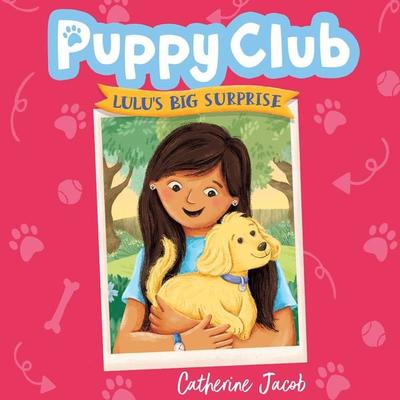 Puppy Club: Lulu's Big Surprise - Catherine Jacob, Audio, 9781399158312