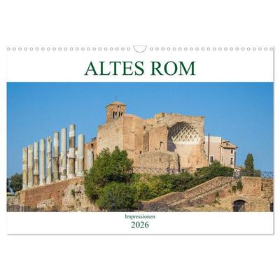 Altes Rom - Impressionen (Wandkalender 2026 DIN A3 quer), CALVENDO Monatskalender