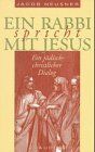 Jacob Neusner - Ein Rabbi spricht mit Jesus - Preis vom 09.10.2026 07:28:09 h