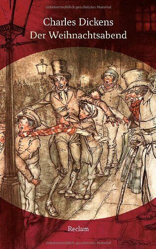 Charles Dickens - Der Weihnachtsabend: Ein Weihnachtslied in Prosa oder Eine Geistergeschichte zum Christfest - Preis vom 05.10.2026 03:47:11 h