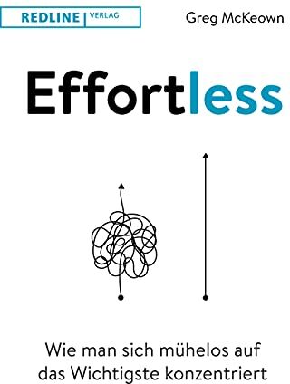 Greg McKeown - Effortless: Wie man sich mühelos auf das Wichtigste konzentriert - Preis vom 13.10.2026 11:25:28 h