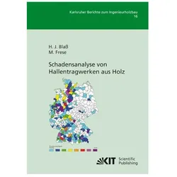 Schadensanalyse von Hallentragwerken aus Holz, Fachbücher von Matthias Frese, Hans Joachim Blass