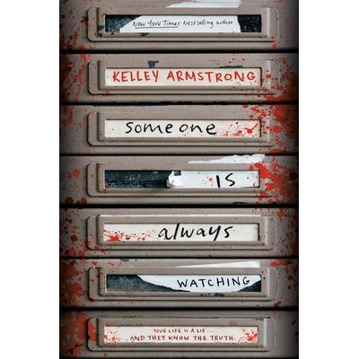 Someone Is Always Watching, Taschenbuch von Kelley Armstrong, Random House N.Y., 978-0-7352-7094-7