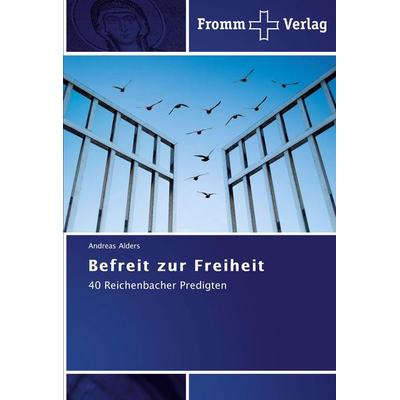 Befreit zur Freiheit, Taschenbuch von Andreas Alders, Fromm Verlag, 978-3-8416-0548-1
