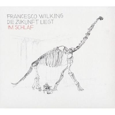 Die Zukunft liegt im Schlaf - Francesco Wilking, Vinyl