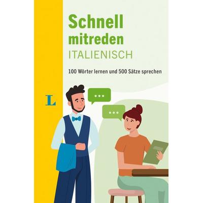 Langenscheidt Schnell mitreden Italienisch, Taschenbuch von , Langenscheidt bei PONS Langenscheidt GmbH, 978-3-12-614036-2