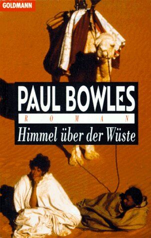 Paul Bowles - Himmel über der Wüste. Roman. - Preis vom 05.10.2026 03:47:11 h
