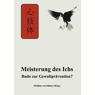Die Meisterung des Ichs, Taschenbuch von , BoD – Books on Demand, 978-3-8423-3400-7