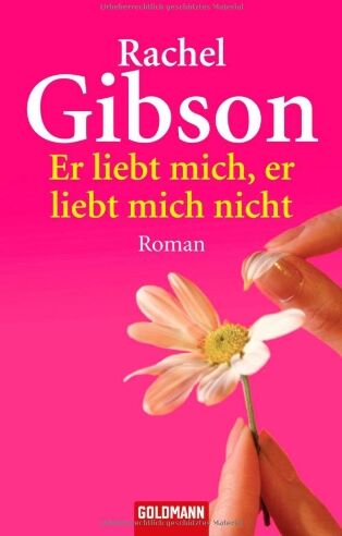 Rachel Gibson - Er liebt mich, er liebt mich nicht: Roman - Preis vom 09.10.2026 07:28:09 h